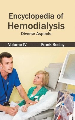 Frank Kesley - Encyclopedia of Hemodialysis: Volume IV (Diverse Aspects), Inbunden. Tillgänglighet: Lägg i varukorg