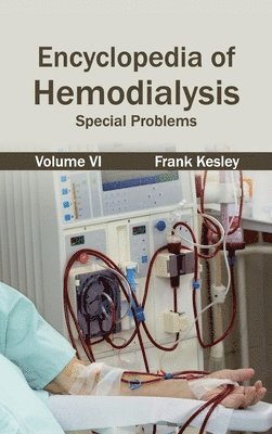Encyclopedia of Hemodialysis: Volume VI (Special Problems)