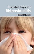 Essential Topics in Rhinosinusitis