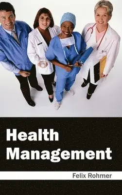 Felix Rohmer - Health Management, Inbunden. Tillgänglighet: Lägg i varukorg