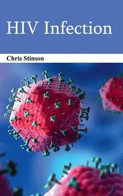 Chris Stinson - HIV Infection, Inbunden. Tillgänglighet: Lägg i varukorg