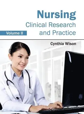 Cynthia Wison - Nursing: Clinical Research and Practice (Volume II), Inbunden. Tillgänglighet: Lägg i varukorg