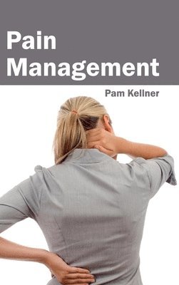 Pam Kellner - Pain Management, Inbunden