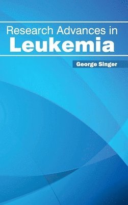 George Singer - Research Advances in Leukemia, Inbunden. Tillgänglighet: Lägg i varukorg
