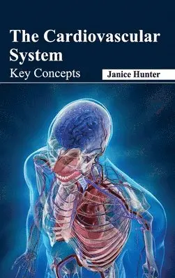Janice Hunter - Cardiovascular System: Key Concepts, Inbunden. Tillgänglighet: Lägg i varukorg