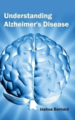 Joshua Barnard - Understanding Alzheimer's Disease, Inbunden. Tillgänglighet: Lägg i varukorg