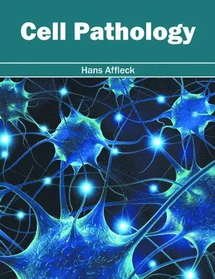 Hans Affleck - Cell Pathology, Inbunden. Tillgänglighet: Lägg i varukorg