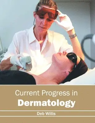 Deb Willis - Current Progress in Dermatology, Inbunden. Tillgänglighet: Lägg i varukorg