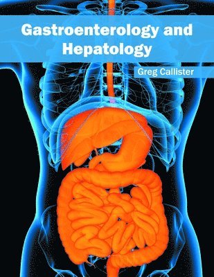 Greg Callister - Gastroenterology and Hepatology, Inbunden