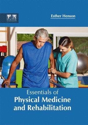 Esther Henson - Essentials of Physical Medicine and Rehabilitation, Inbunden. Tillgänglighet: Lägg i varukorg