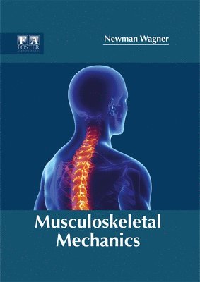 Newman Wagner - Musculoskeletal Mechanics, Inbunden. Tillgänglighet: Lägg i varukorg
