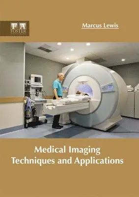 Marcus Lewis - Medical Imaging Techniques and Applications, Inbunden. Tillgänglighet: Lägg i varukorg