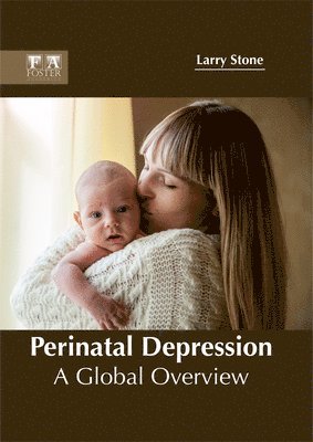 Larry Stone - Perinatal Depression: A Global Overview, Inbunden. Tillgänglighet: Lägg i varukorg