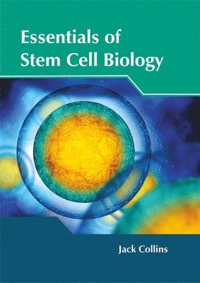 Jack Collins - Essentials of Stem Cell Biology, Inbunden