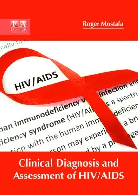 Roger Mostafa - Clinical Diagnosis and Assessment of HIV/AIDS, Inbunden. Tillgänglighet: Lägg i varukorg