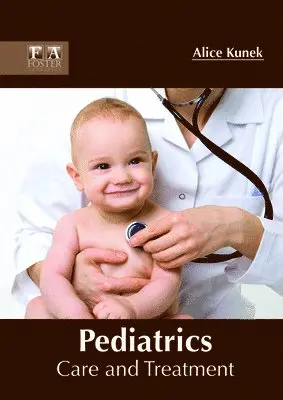 Alice Kunek - Pediatrics: Care and Treatment, Inbunden. Tillgänglighet: Lägg i varukorg