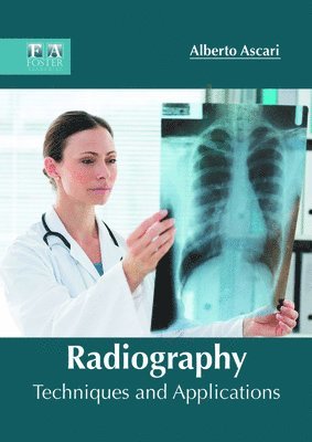 Alberto Ascari - Radiography: Techniques and Applications, Inbunden. Tillgänglighet: Lägg i varukorg