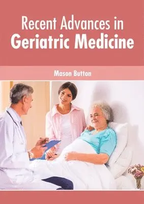 Mason Button - Recent Advances in Geriatric Medicine, Inbunden. Tillgänglighet: Lägg i varukorg