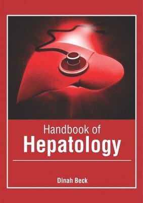 Dinah Beck - Handbook of Hepatology, Inbunden. Tillgänglighet: Lägg i varukorg