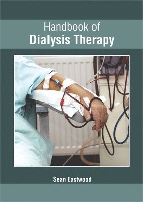 Sean Eastwood - Handbook of Dialysis Therapy, Inbunden. Tillgänglighet: Lägg i varukorg