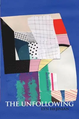Lyn Hejinian - Unfollowing, Häftad