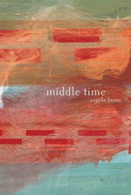 Angela Hume - Middle Time, Häftad. Tillgänglighet: Tillfälligt slut