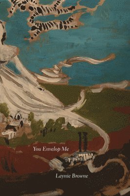 Laynie Browne - You Envelop Me, Häftad. Tillgänglighet: Tillfälligt slut