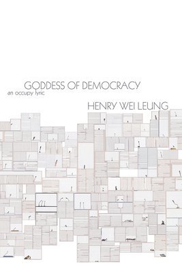 Henry Wei Leung - Goddess of Democracy, Häftad. Tillgänglighet: Lägg i varukorg