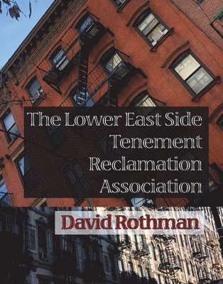 David Rothman - Lower East Side Tenement Reclamation Association, Häftad