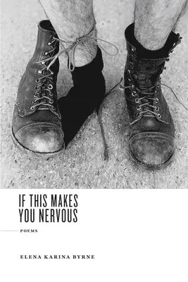 Elena Karina Byrne - If This Makes You Nervous, Häftad. Tillgänglighet: Tillfälligt slut