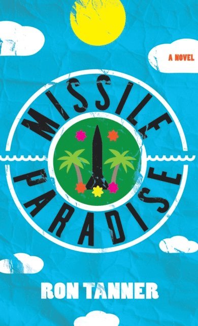Ron Tanner - Missile Paradise, E-bok