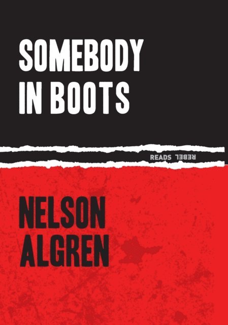 Nelson Algren - Somebody in Boots, E-bok
