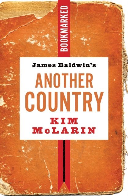 Kim McLarin - James Baldwin's Another Country: Bookmarked, E-bok