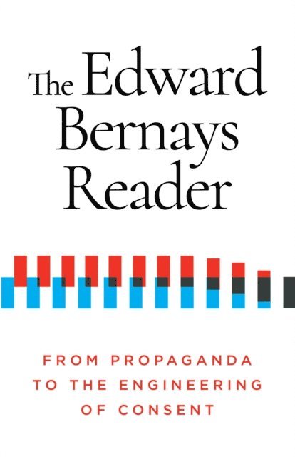 Edward Bernays - Edward Bernays Reader, E-bok