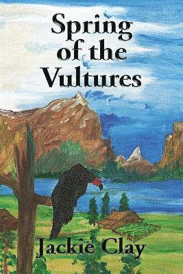 Jackie Clay - Spring of the Vultures, Häftad. Tillgänglighet: Tillfälligt slut