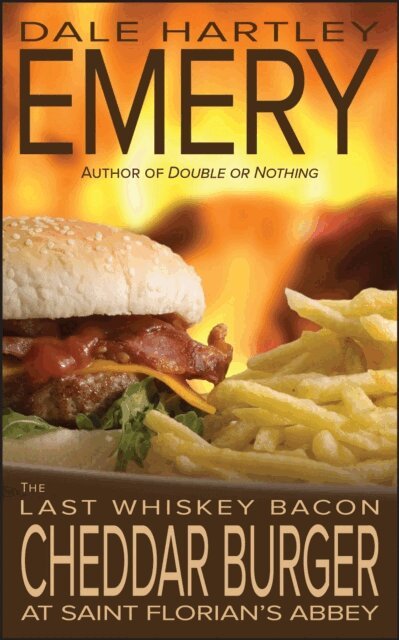 Last Whiskey Bacon Cheddar Burger at Saint Florian's Abbey