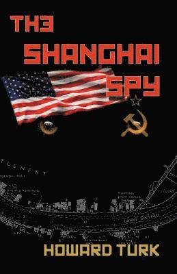 Howard Turk - Shanghai Spy, Häftad. Tillgänglighet: Lägg i varukorg