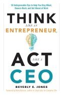 Beverly E. Jones - Think Like an Entrepreneur, Act Like a CEO, Häftad. Tillgänglighet: Lägg i varukorg