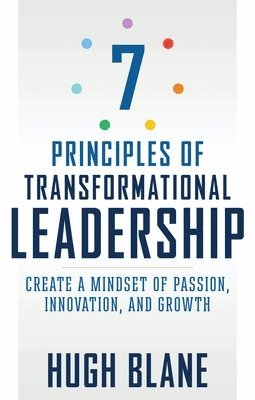 Hugh Blane - 7 Principles of Transformational Leadership, Häftad