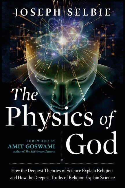 Joseph Selbie - Physics of God, Häftad