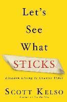 Let's See What Sticks