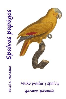 David E McAdams - Spalvos papūgos, Häftad