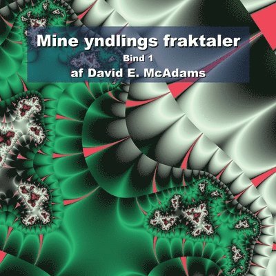 David E McAdams - Mine yndlings fraktaler, Häftad. Tillgänglighet: Lägg i varukorg