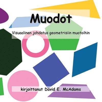 David E McAdams - Muodot, Häftad