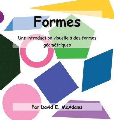 David E McAdams - Formes, Inbunden