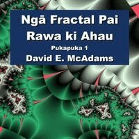 David E McAdams - Ngā Fractal Pai Rawa ki Ahau, Häftad. Tillgänglighet: Lägg i varukorg