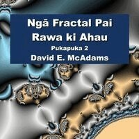 David E McAdams - Ngā Fractal Pai Rawa ki Ahau, Häftad. Tillgänglighet: Lägg i varukorg