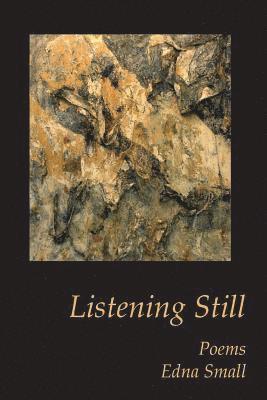 Edna Small - Listening Still: Poems, Häftad