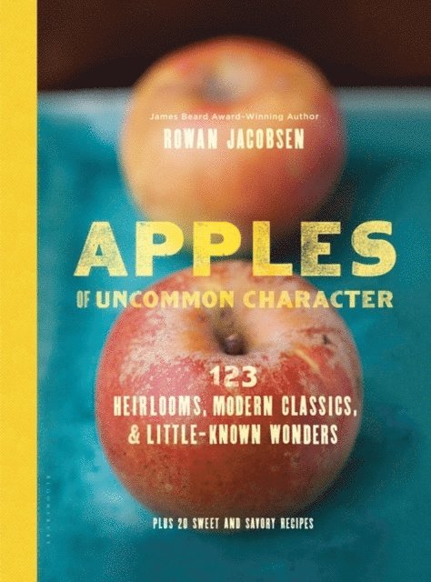 Rowan Jacobsen - Apples of Uncommon Character, E-bok