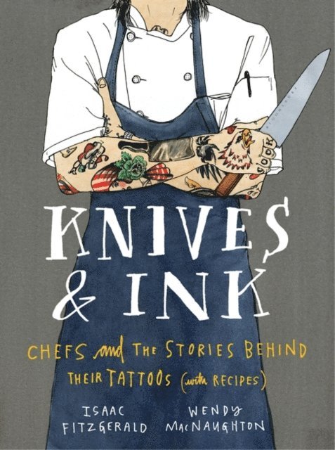 Isaac Fitzgerald, Wendy MacNaughton - Knives & Ink, E-bok